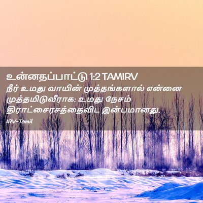 Picture 02 - உன்னதப்பாட்டு 1:2 TAMIRV - நீர் உமது வாயின் - Bible Verse Picture